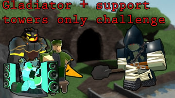 Gladiator (+Support) towers only challenge vs Normal mode in tds | ROBLOX