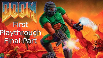 DOOM (1993) - Ultra-Violence - First Playthrough - Final Part - Ps4