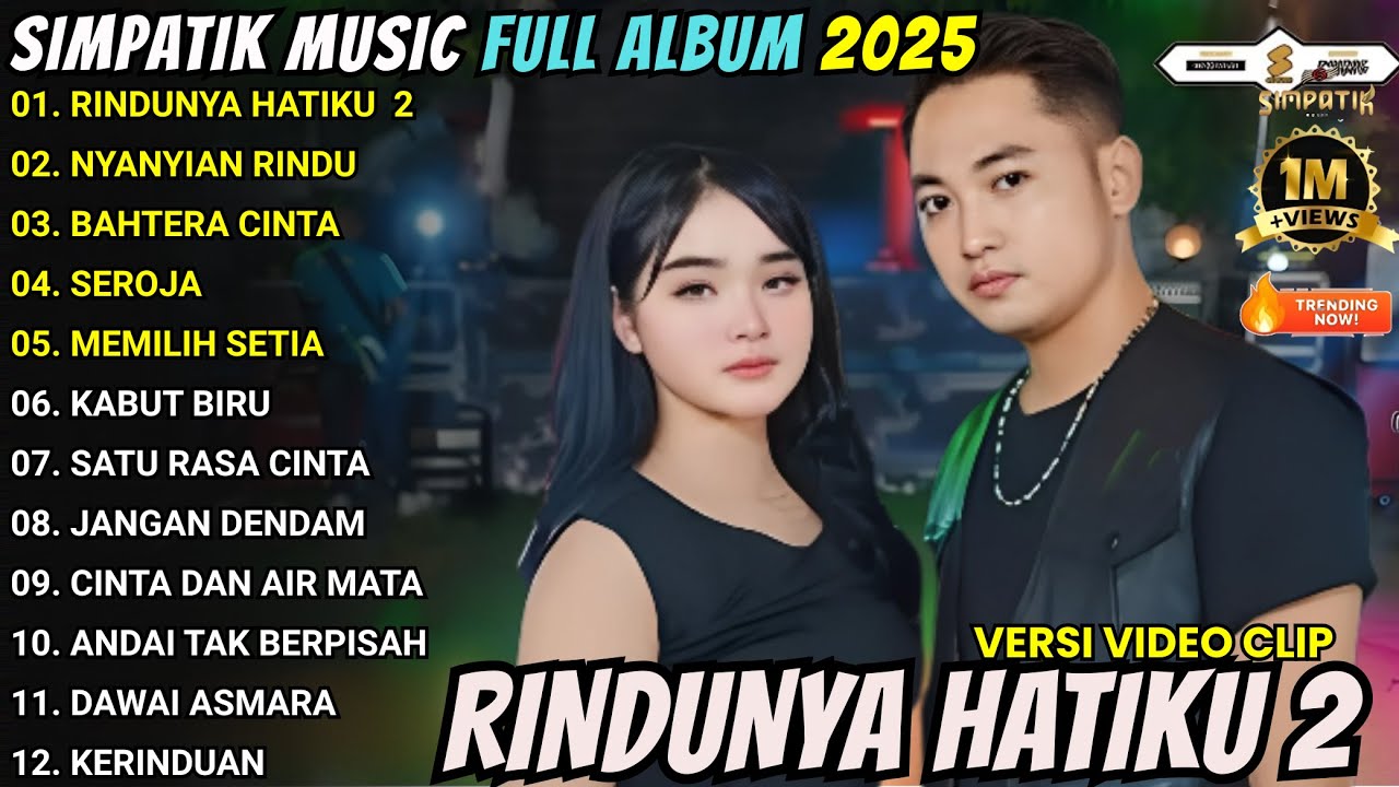 RINDUNYA HATIKU 2 - NYANYIAN RINDU - BAHTERA CINTA || SIMPATIK MUSIC TERBARU 2025