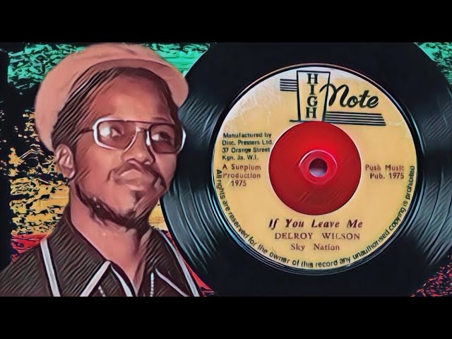 Delroy Wilson – If You Leave Me | Roots Reggae Classic (Legendado