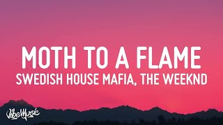 [1 HOUR] Swedish House Mafia - Moth To A Flame (Lyrics) ft The Weeknd