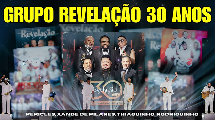 GRUPO REVELAÇÃO 30 ANOS  | PÉRICLES - XANDE DE PILARES - THIAGUINHO - RODRIGUINHO