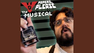 Papers Please: the Musical