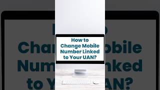 How to Update Mobile Number Linked to UAN | Step-by-Step Guide