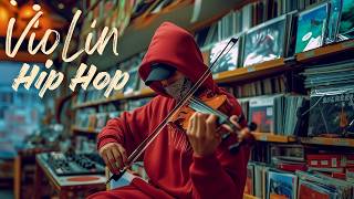 【Violin x Hip Hop Playlist】 – Street Rhythm in Motion