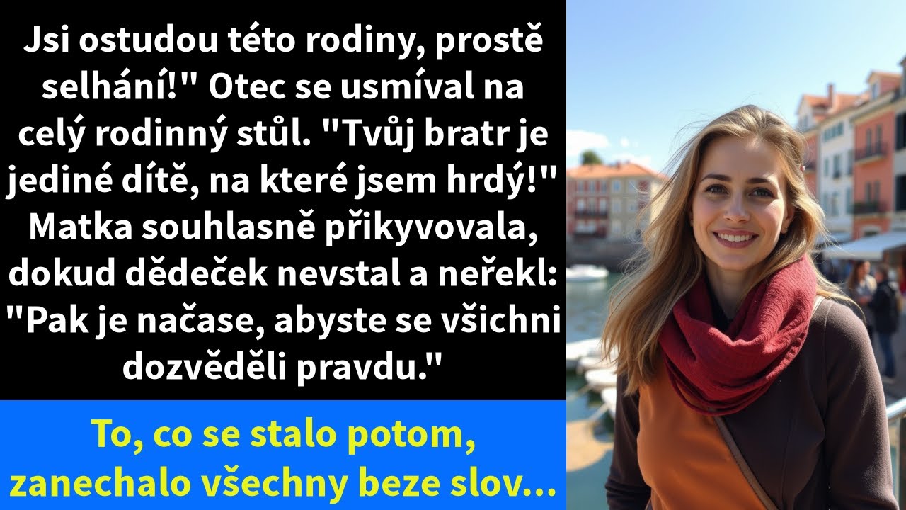 Jsi ostudou této rodiny, prostě selhání!