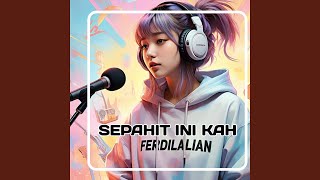 SEPAHIT INI KAH