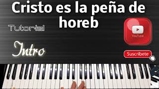 Video thumbnail of "Cristo es la Peña de horeb ( intro ) Tutorial piano fácil"