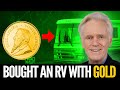 The Guy Who Bought an RV With Gold Coins