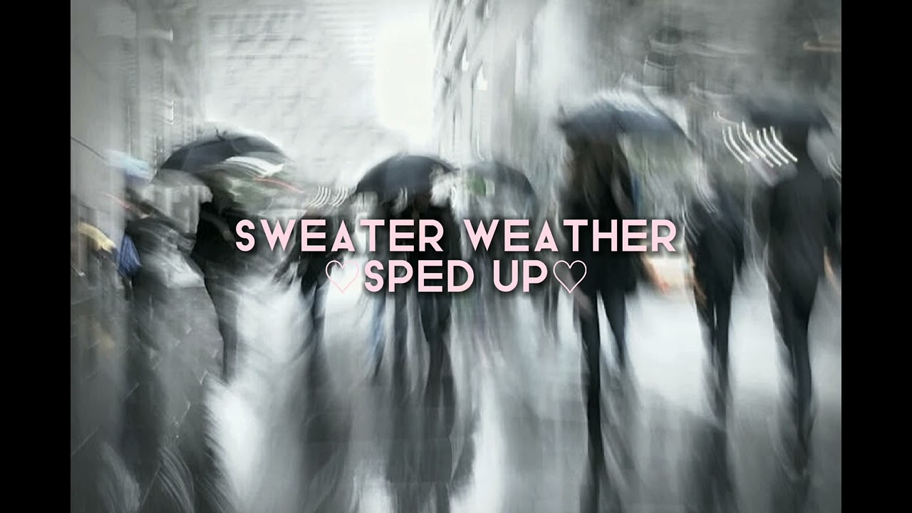 1 HOUR LOOP Sweater Weather - The Neighborhood [ SPED UP ]