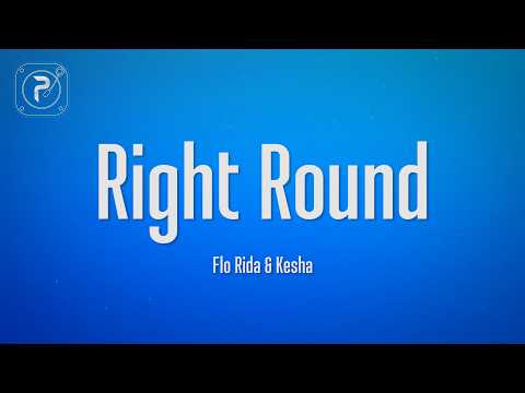 Flo Rida - Right Round (Lyrics) (feat. Ke$ha)