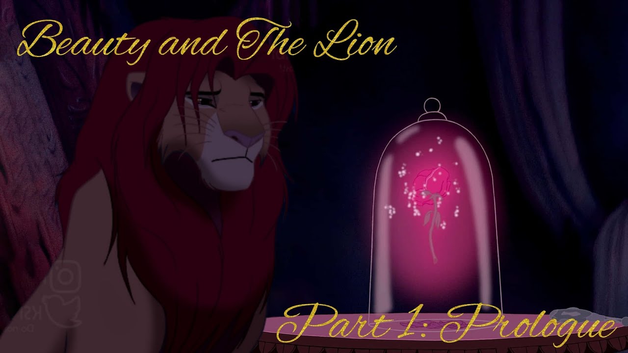Beauty and The Lion Part 1: Prologue