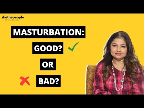 Should you masturbate?, Answers to Masturbation Myths by Dr. Sudeshna Ray