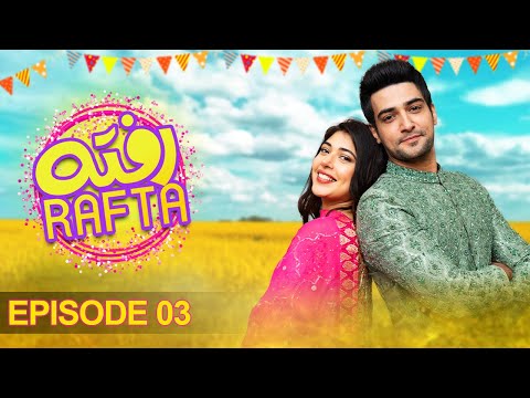 Rafta Rafta (Aur Life) — Episode 3