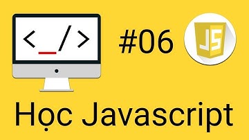 Javascript Cơ Bản - #06 - Function trong Javascript
