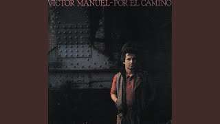 Video thumbnail of "Víctor Manuel - Desde el Piruli Se Ve un Pais"