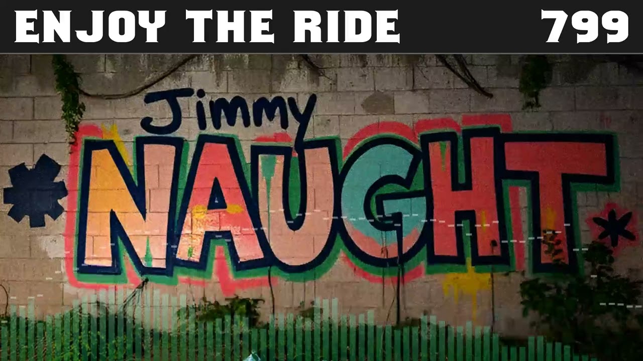 Enjoy the Ride [799] - (UK Road Rap) - Jimmy Naught