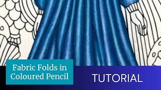Tutorial: Material / Fabric Folds in Coloured Pencil