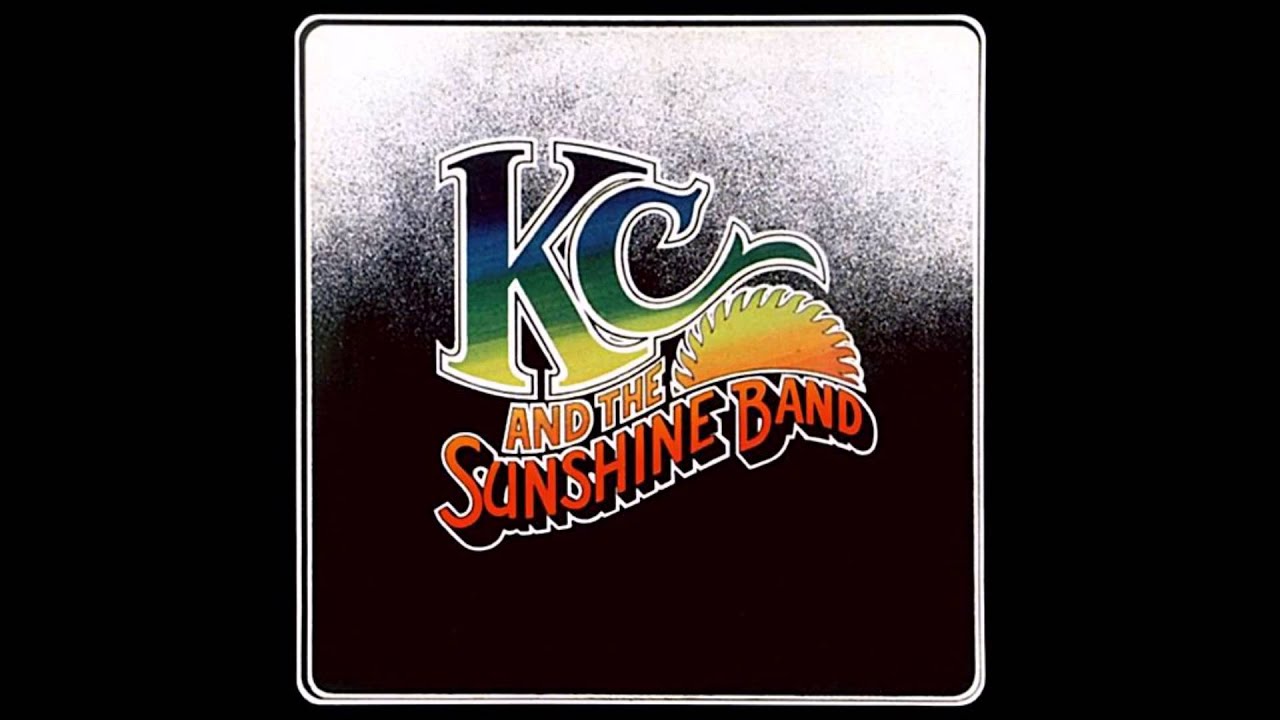 kc and the sunshine band.that's the way i like it
