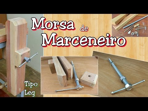 Como fazer uma Morsa de Bancada de Marceneiro com fuso caseiro