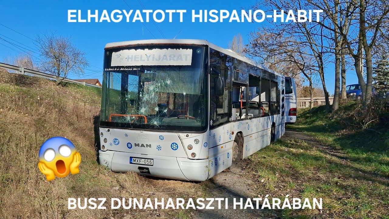 Elhagyatott Hispano-Habit midibusz Dunaharaszti határában egy telephely mellett