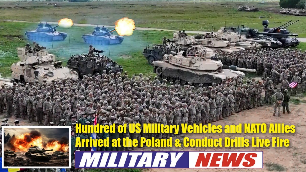 Hundred of US Military Vehicles and NATO Allies Arrived at the Poland ...