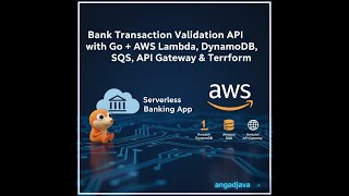 Bank Transaction Validation API with Go + AWS Lambda, DynamoDB, SQS, API Gateway & Terraform