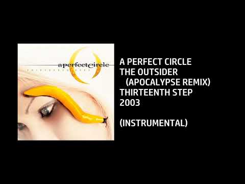 A Perfect Circle - The Outsider (Apocalypse Remix) [Custom Instrumental]