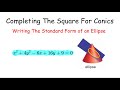 Standard Form of An Ellipse (by completing the square)