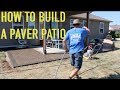 How To Install A Paver Patio | Adding More Outdoor Living Space