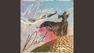 Magic in the Dust