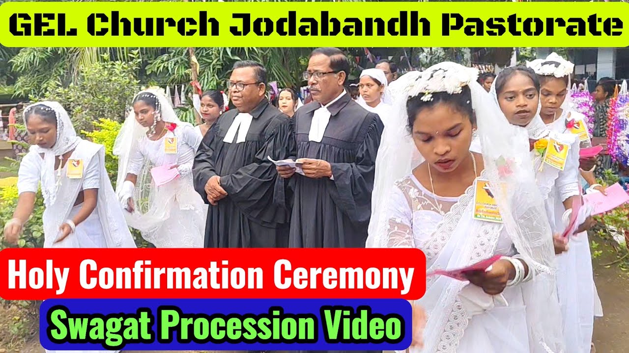 Swagat procession video song | Holy confirmation ceremony | gel church jodabandh pastorate 