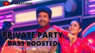 💞Private Party - Bass Boosted 💥|| DON || Anirudh Ravichander|| Jonita gandhi|| 💞