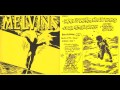 Melvins - With Yo' Heart, Not Yo' Hands