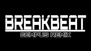 BREAKBEAT TE MOLA | GEMPUS REMIX