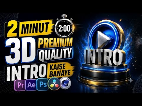 2 Minute Me Professional 3D YouTube Intro Kaise Banaye 😱 | Free & Premium Quality Intro Tutorial