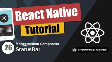 Pengaturan Status Bar di React Native dengan Menggunakan API StatusBar // Belajar React Native