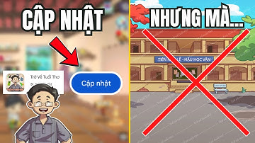 Tôi Đã Phát Hiện Cập Nhật Mới Hoảng Hốt Để Vào Trường Game Trở Về Tuổi Thơ