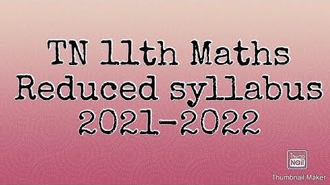 TN 11th Maths Reduced syllabus 2021-2022