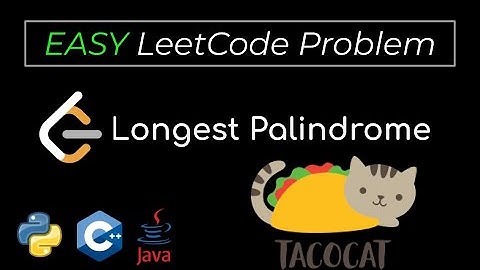 LeetCode Problem 409: Longest Palindrome