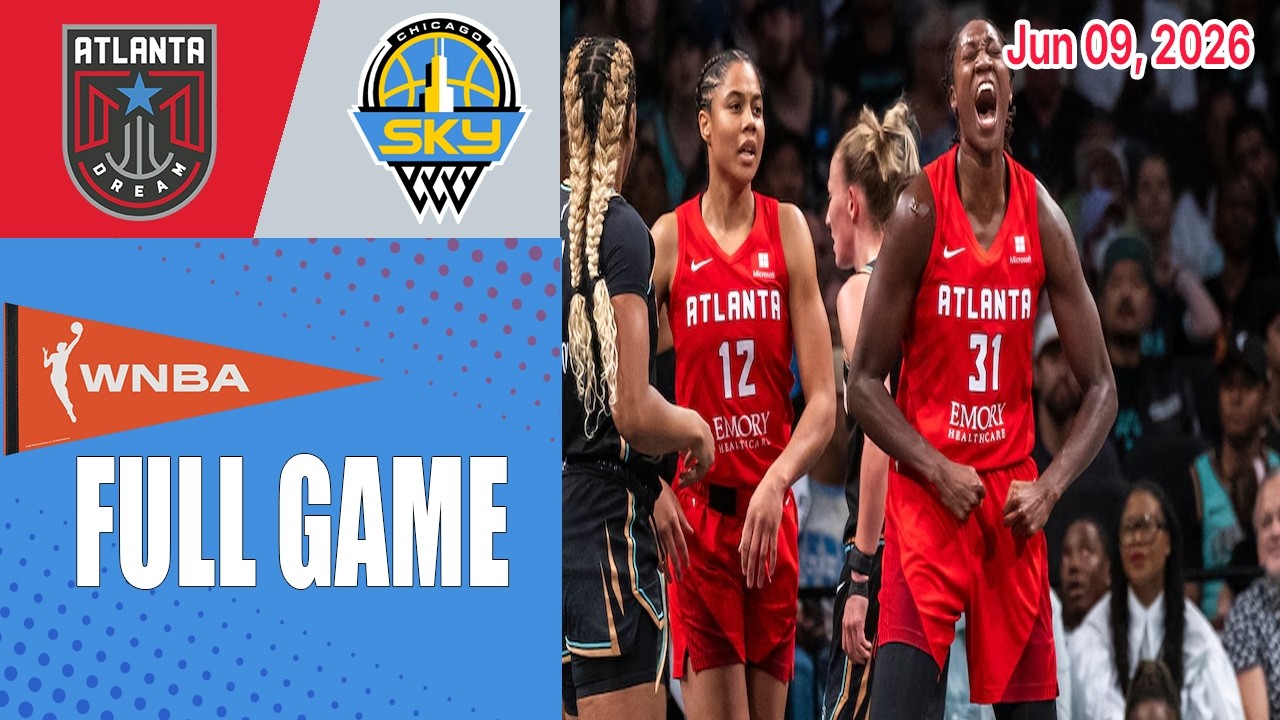 Atlanta Dream vs Chicago Sky | FULL Game | Jun 09, 2026 | WNBA Commissioner's Cup