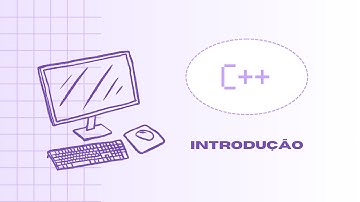 C++ | Aula 1 - Introdução e Primeiro Programa