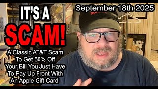 IT'S A SCAM! AT&T SCAM!! Get 50% Off Your Bill You Just Have To Pay Up Front With An Apple Gift Card