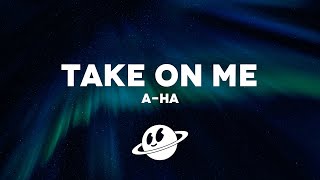 a-ha - Take On Me (Lyrics)