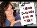 5-Minute De-cluttering tips you can use TODAY!