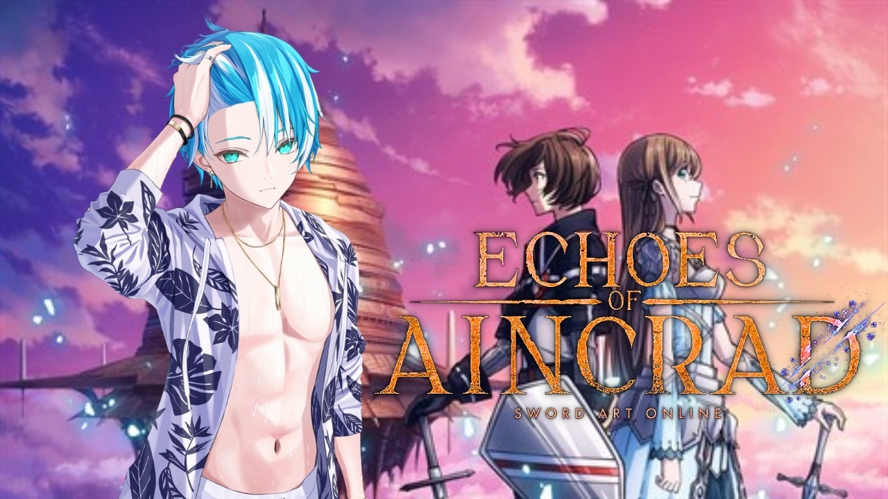 【Echoes of Aincrad】 ベリーハード　ストーリ進行編【#新人vtuber  】