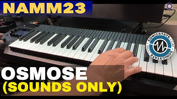 NAMM 2023  Osmose - No Talking Demo