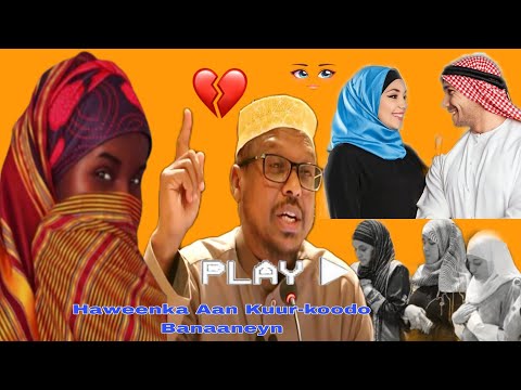 Dumarka Aan Guur Koodu Kuu Banaaneyn Sheikh Mustafe