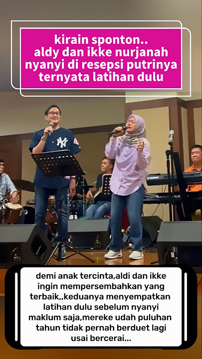ternyata ALDI BRAGI & IKKE NURJANAH latihan dulu