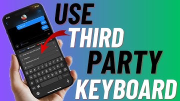 How to Use Third Party Keyboard on iPhone/iPad in iOS 18